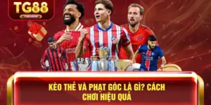TG88 - Kèo Thẻ Và Phạt Góc Là Gì? Cách Chơi Hiệu Quả